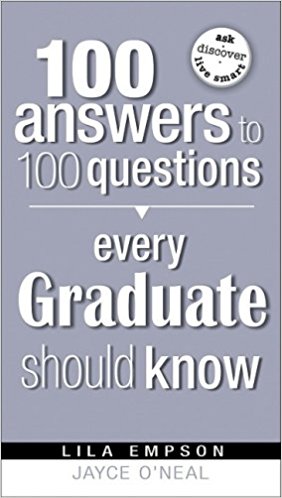 100 Answers To 100 Questions Every Graduate Should Know PB - Lila Empson & Jayce O'Neal